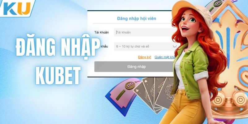 Đăng Nhập KUBET - Bí Kíp Vào Link Nhanh Thắng Lớn Mỗi Ngày