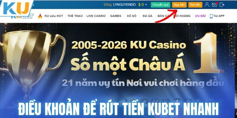 Điều khoản cần biết để rút tiền KUBET nhanh