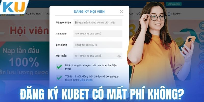 Giải đáp đăng ký KUBET có mất phí không?