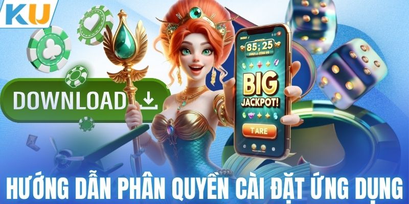 Hướng dẫn phân quyền cài đặt ứng dụng