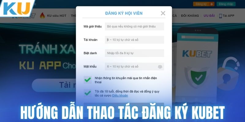 Hướng dẫn thao tác đăng ký KUBET nhanh