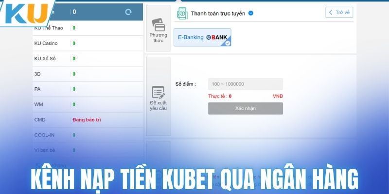 Khám phá kênh nạp tiền KUBET qua ngân hàng an toàn