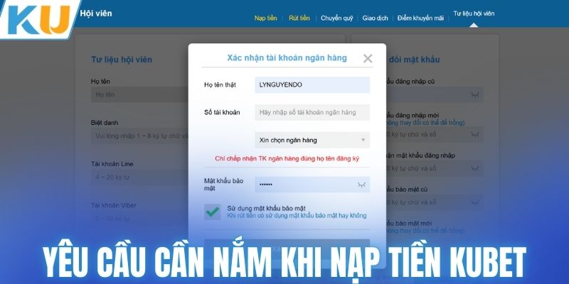 Những yêu cầu cần nắm khi nạp tiền KUBET