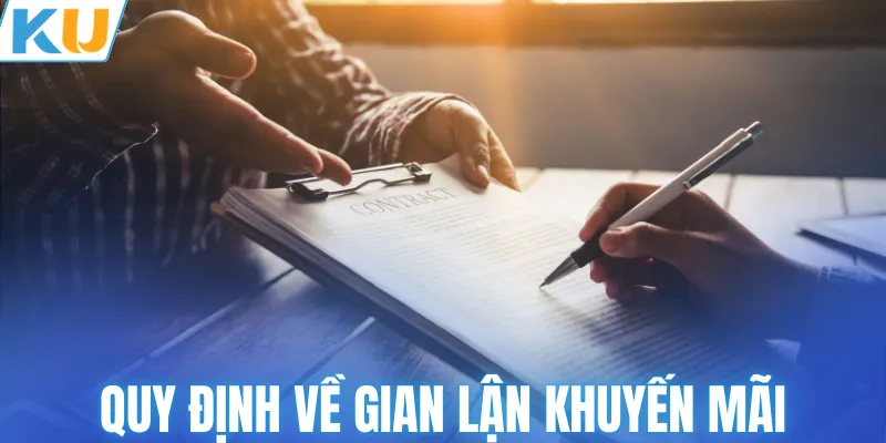 Quy định về gian lận và lạm dụng khuyến mãi